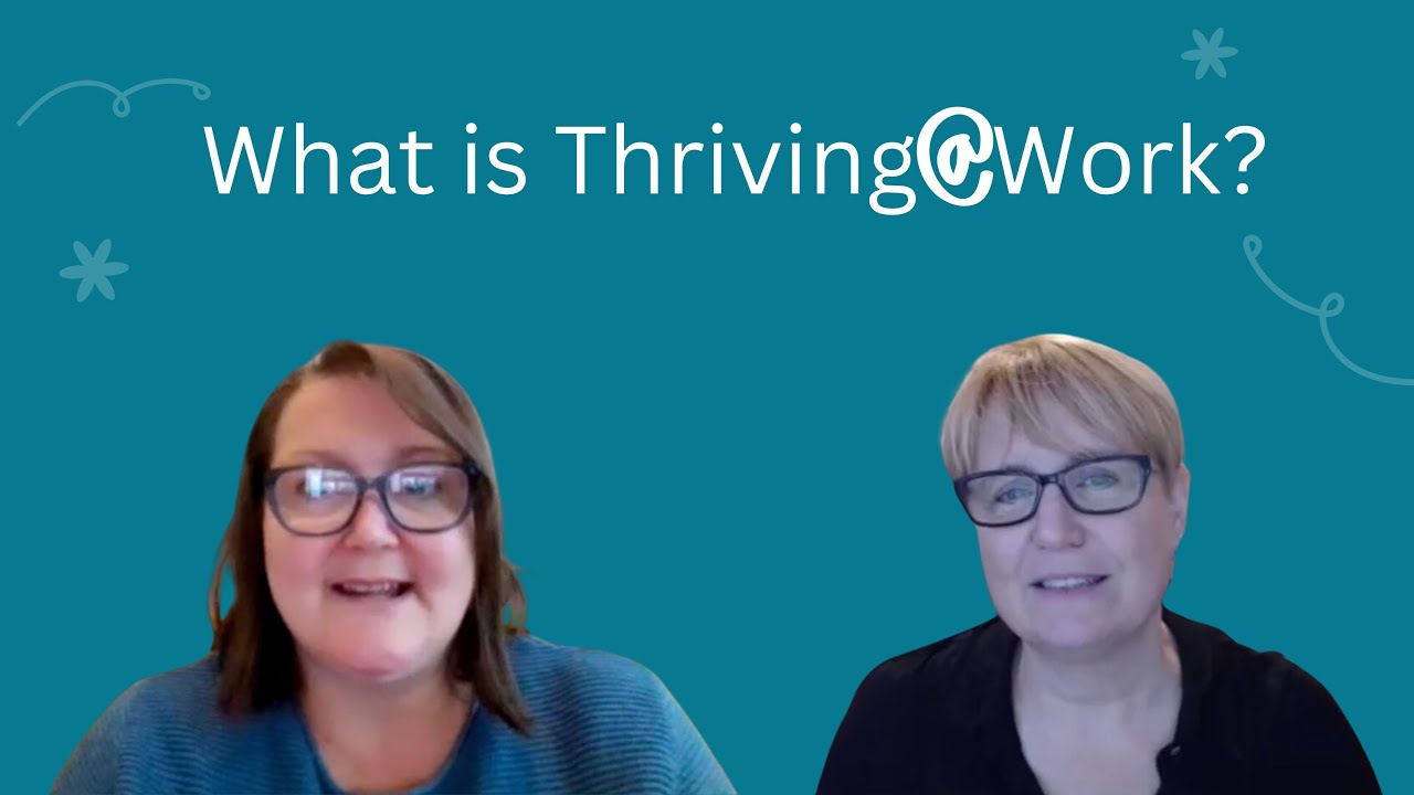 What is Thriving@Work?